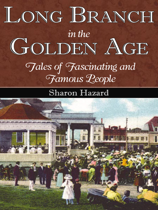Title details for Long Branch in the Golden Age by Sharon Hazard - Available